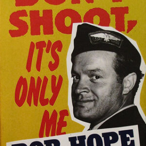 Buy Don't Shoot, It's Only Me by Bob Hope at low price online in India