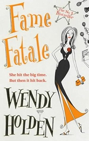 Buy Fame Fatale book by Wendy Holden at low price online in india