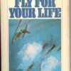 Buy Fly For Your Life by Larry Forrester at low price online in India