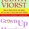 Buy Grown-Up Marriage- What We Know, Wish We Had Known, and Still Need to Know About Being Married by Judith Viorst at low price online in India