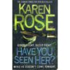 Buy Have You Seen Her? book by Karen Rose at low price online in india