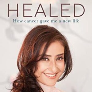 Buy Healed - How Cancer gave me a new life by Manisha Koirala at low price online in India