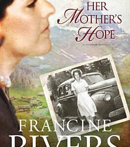 Buy Her Mother's Hope by Francine Rivers at low price online in India