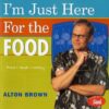 Buy I'm Just Here for the Food- Food + Heat = Cooking by Alton Brown at low price online in India