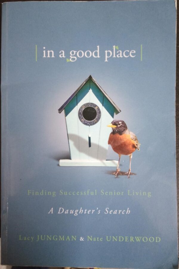 Buy In A Good Place- A Daughter's Search book by Lacy Jungman at low price online in India