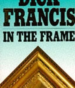 Buy In the Frame by Dick Francis at low price online in India