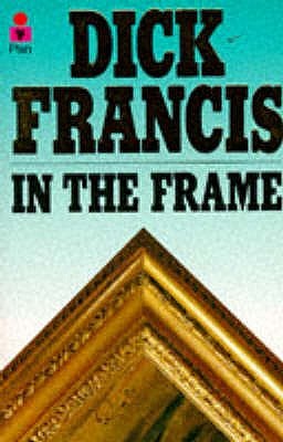 Buy In the Frame by Dick Francis at low price online in India