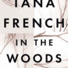 Buy In the Woods by Tana French at low price online in India