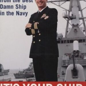 Buy It's Your Ship: Management Techniques from the Best Damn Ship in the Navy book by D. Michael Abrashoff at low price online in india