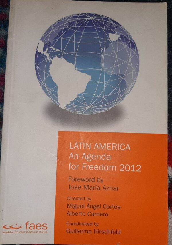 Buy Latin America An Agenda for Freedom 2012 book by Jose Maria Aznar at low price online in india