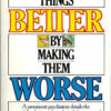 Buy Making Things Better By Making Them Worse by Allen Fay at low price online in India