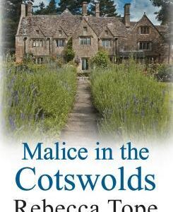 Buy Malice in the Cotswolds by Rebecca Tope at low price online in India