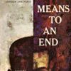 Buy Means to an End by John Rowan Wilson at low price online in India