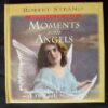 Buy Moments with Angels: Spectacular Encounters with Heavenly Messengers book by Robert Strand at low price online in india