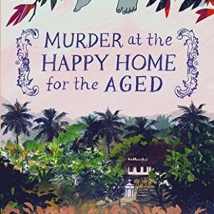 Buy Murder at the Happy Home for the Aged book by Bulbul Sharma at low price online in india