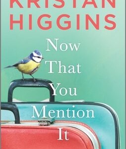 Buy Now That You Mention It book by Kristan Higgins at low price online in india