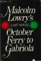 Buy October Ferry To Gabriola by Malcolm Lowry at low price online in India