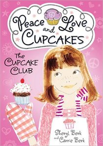 Buy Peace, Love and Cupcakes book by Sheryl Berk at low price online in india