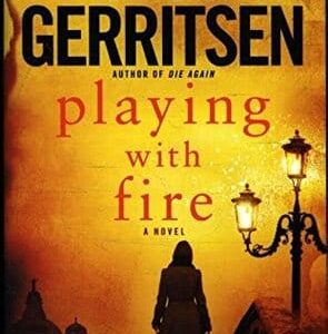 Buy Playing with Fire book by Tess Gerritsen at low price online in india