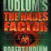 Buy Robert Ludlum’s The Hades Factor book by Robert Ludlum at low price online in india