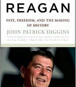 Buy Ronald Reagan- Fate, Freedom, and the Making of History by John Patrick Diggins at low price online in India