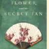 Buy Snow Flower and the Secret Fan book by Lisa See at low price online in india