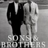 Buy Sons & Brothers: The Days of Jack and Bobby Kennedy book by Richard D. Mahoney at low price online in india