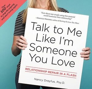 Buy Talk to Me Like I'm Someone You Love- Relationship Repair in a Flash by Nancy Dreyfus at low price online in India