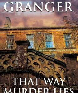 Buy That Way Murder Lies book by Ann Granger at low price online in india