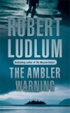 Buy The Ambler Warning by Robert Ludlum at low price online in India