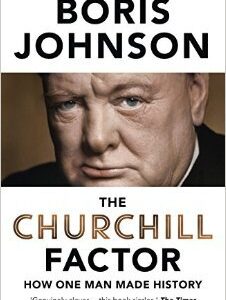 Buy The Churchill Factor: How One Man Made History book by Boris Johnson at low price online in india