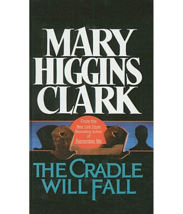 Buy The Cradle Will Fall book by Mary Higgins Clark at low price online in india