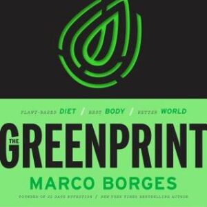 Buy The Greenprint- Plant-Based Diet, Best Body, Better World by Marco Borges at low price online in India