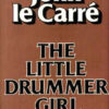 Buy The Little Drummer Girl by John Le Carre at low price online in India
