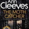 Buy The Moth Catcher book by Ann Cleeves at low price online in india