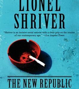 Buy The New Republic book by Lionel Shriver at low price online in india
