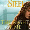 Buy The Right Time by Danielle Steel at low price online in India