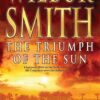 Buy The Triumph of the Sun by WIlbur Smith at low price online in India