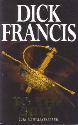 Buy To the Hilt by Dick Francis at low price online in India