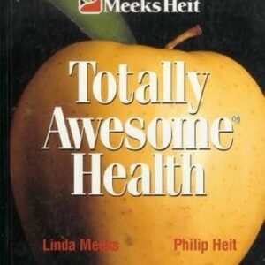 Buy Totally Awesome Health by Linda B. Meeks, Philip Heit at low price online in India