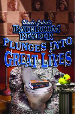 Buy Uncle John's Bathroom Reader Plunges into Great Lives book by Bathroom Readers' Institute at low price online in india