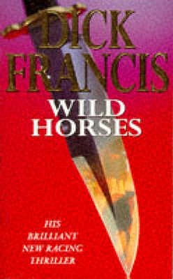 Buy Wild Horses by Dick Francis at low price online in India