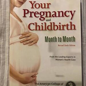 Buy Your Pregnancy and Childbirth: Month to Month book by American College of Obstetricians and Gynecologists at low price online in India