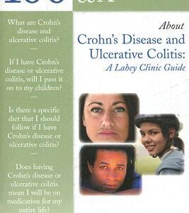 Buy 100 Q&A About Crohn's Disease and Ulcerative Colitis: A Lahey Clinic Guide book by Andrew S. Warner at low price online in India