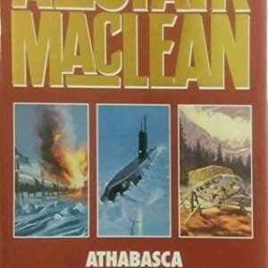 Buy Alistair Maclean - Athabasca, Ice Station Zebra And Partisans book by Alistair Maclean at low price online in India