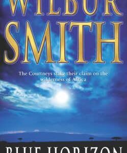 Buy Blue Horizon book by Wilbur Smith at low price online in India
