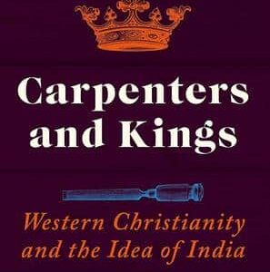 Buy Carpenters and Kings: Western Christianity and the Idea of India book by Siddhartha Sarma at low price online in India