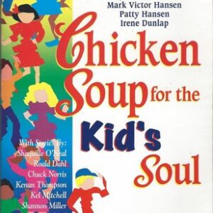 Buy Chicken Soup for the Kid's Soul- 101 Stories of Courage, Hope and Laughter by Jack Canfield at low price online in India