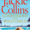 Buy Confessions of a Wild Child book by Jackie Collins at low price online in India