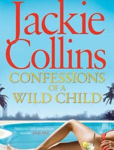 Buy Confessions of a Wild Child book by Jackie Collins at low price online in India